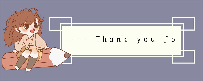--- Thank you for giving me useful advice.
